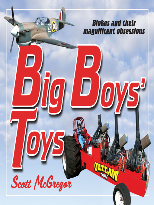 Title details for Big Boys' Toys by Scott McGregor - Available